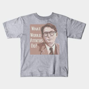 What Would Atticus Do? Kids T-Shirt